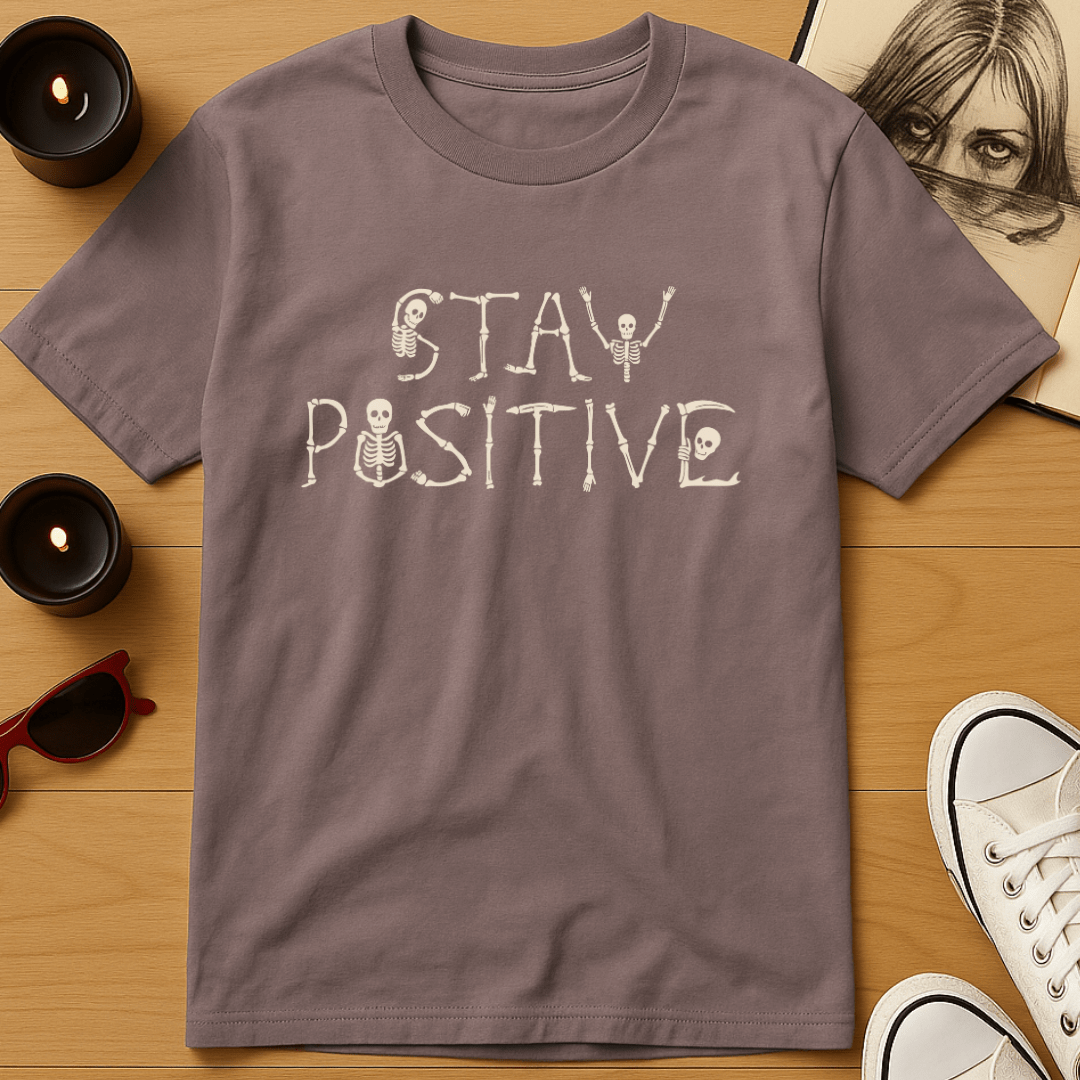 Stay Positive T-Shirt