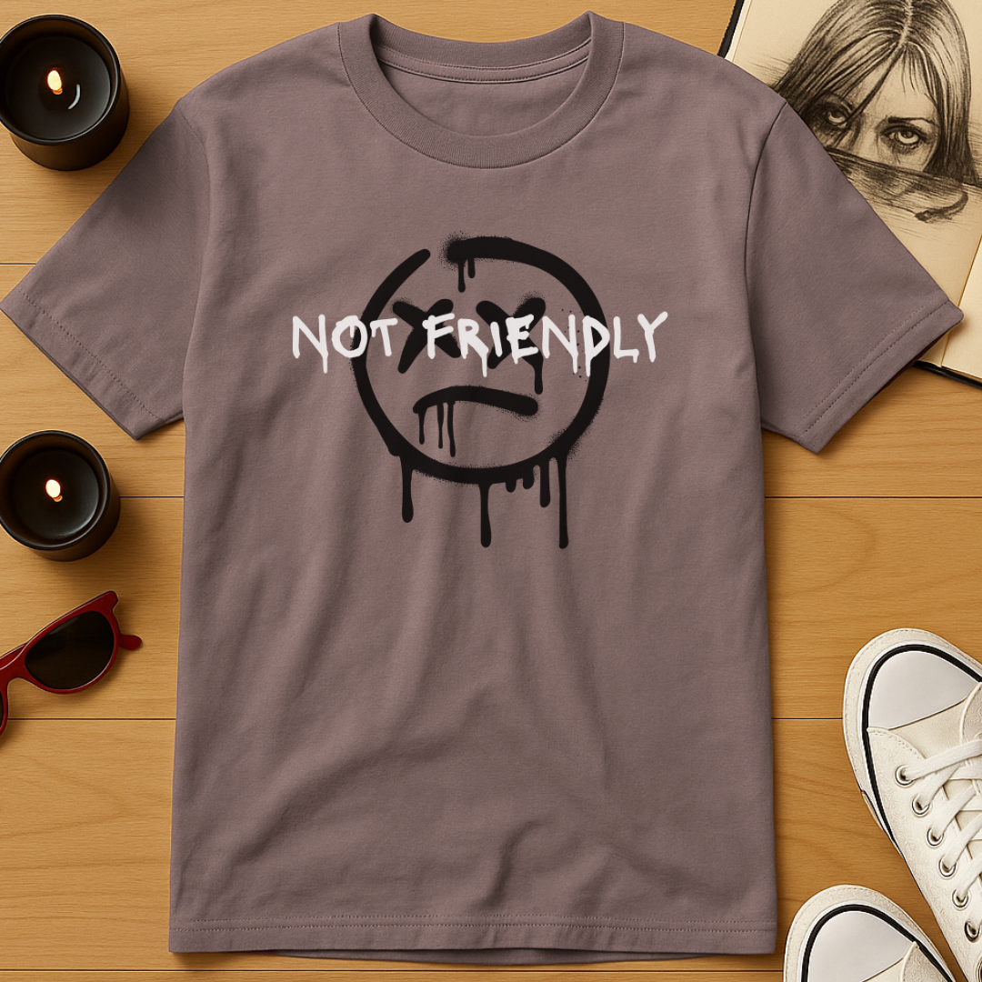 Not Friendly T-Shirt