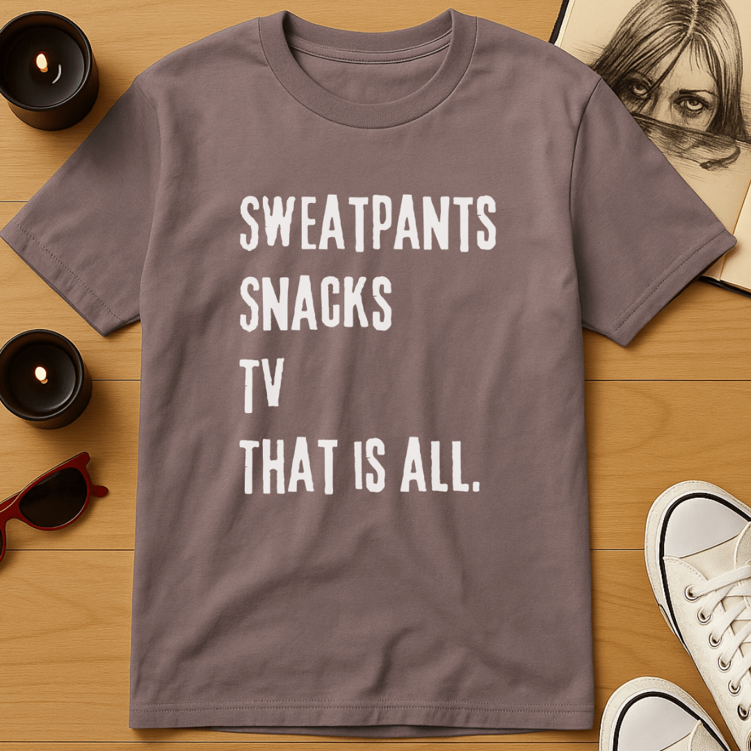 All You Need T-Shirt