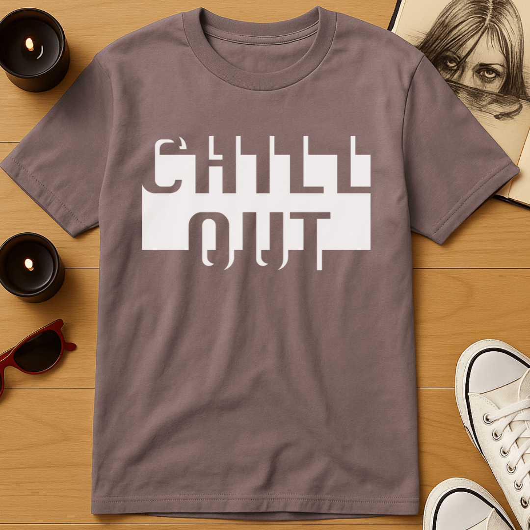 Chill Out T-Shirt