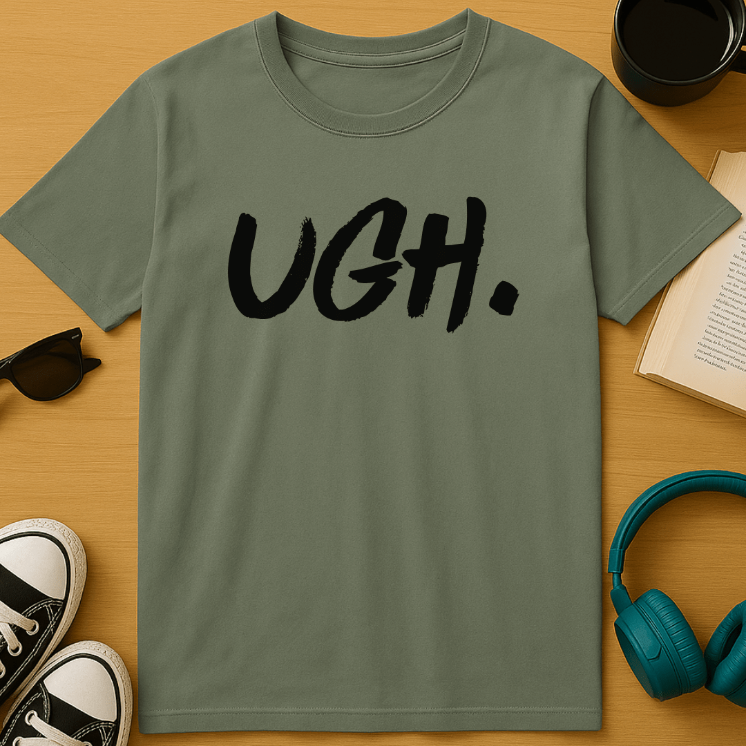 Ugh T-Shirt