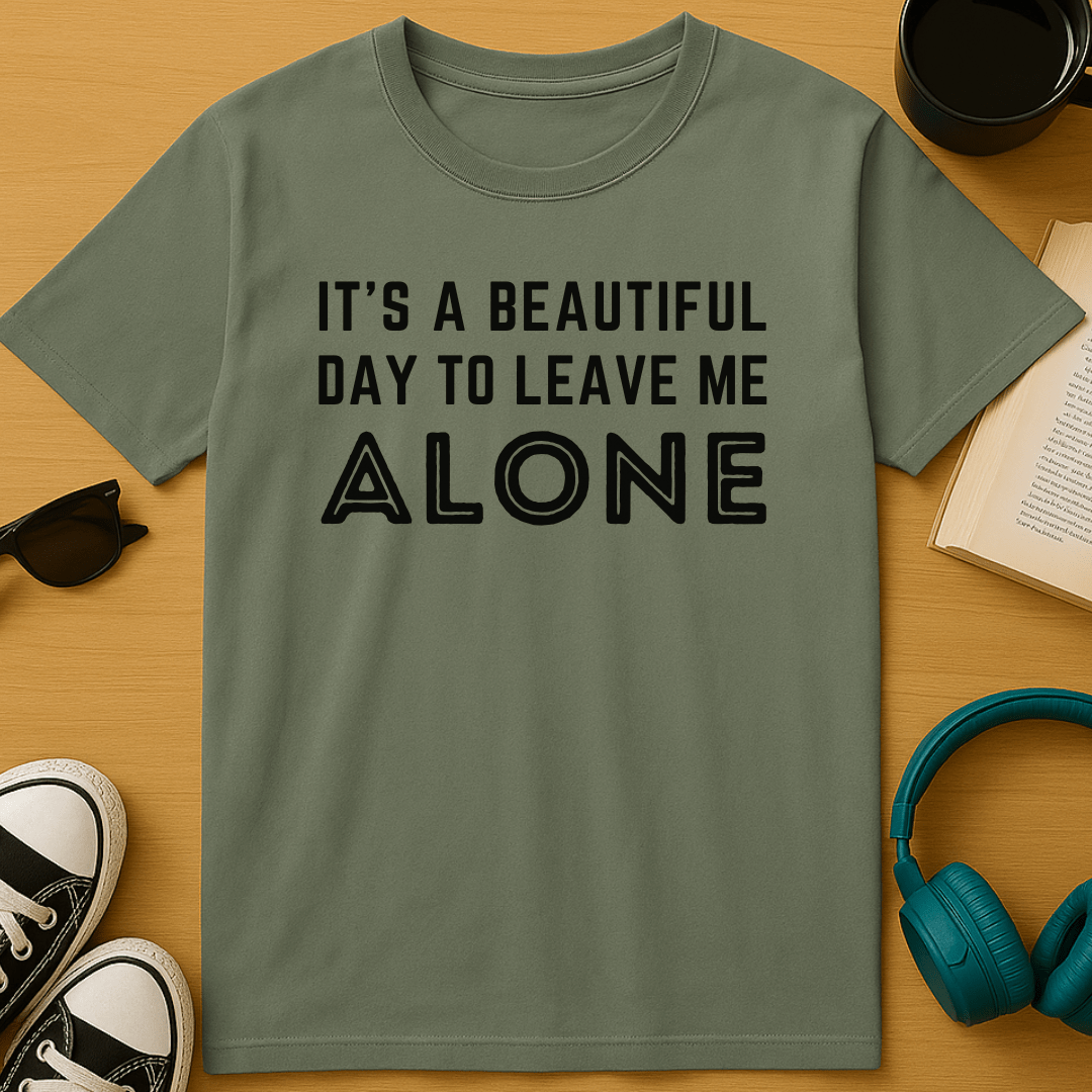 Leave Me Alone T-Shirt