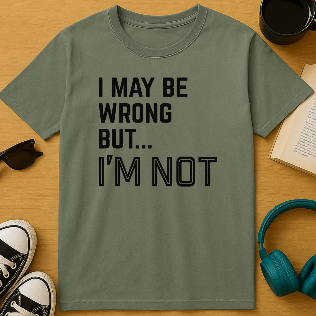 I'm Not T-Shirt