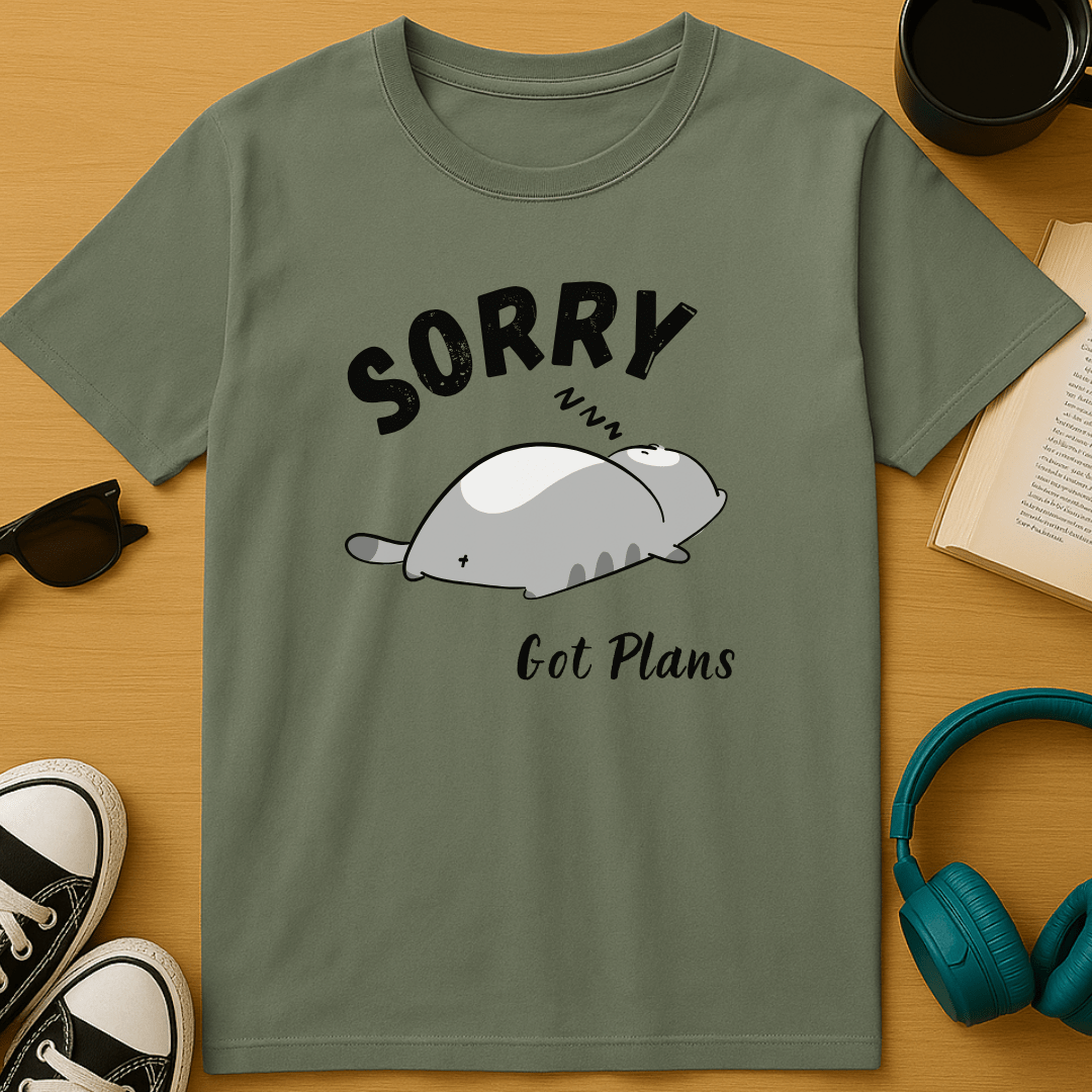 Sorry, Got Plans T-Shirt