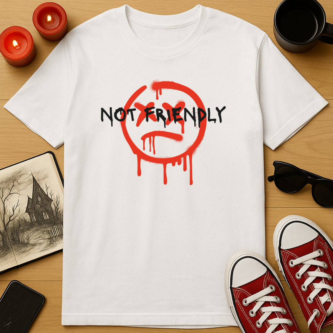 Not Friendly T-Shirt