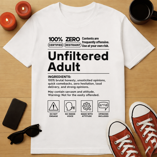 Unfiltered Adult T-Shirt