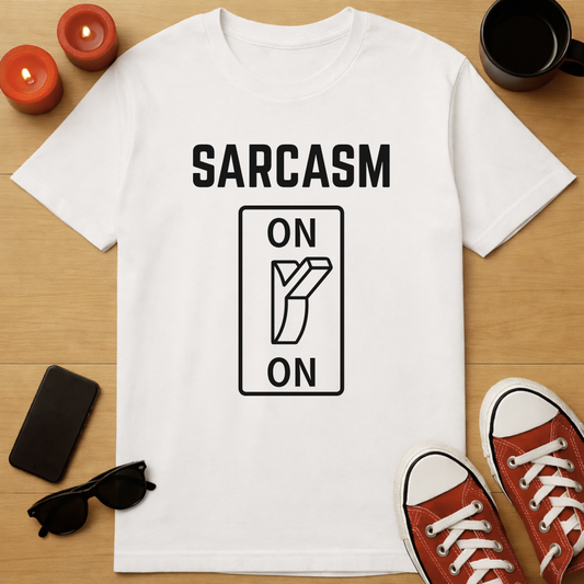 Sarcasm: ON T-Shirt