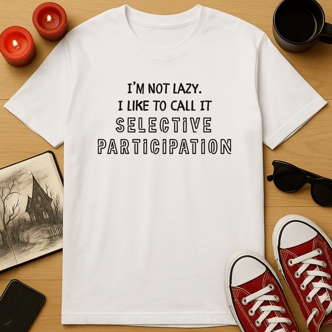 Selective Participation T-Shirt