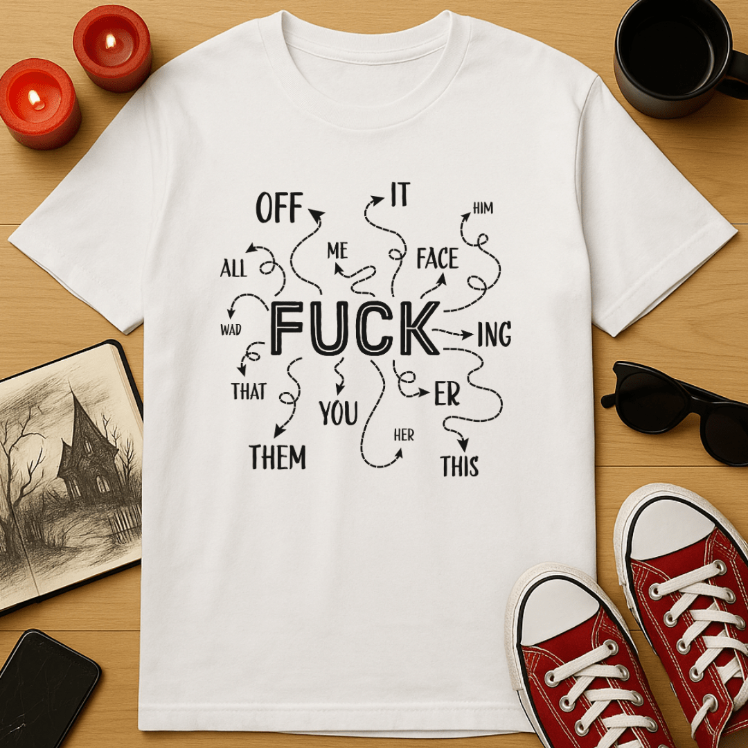 Fuck... T-Shirt