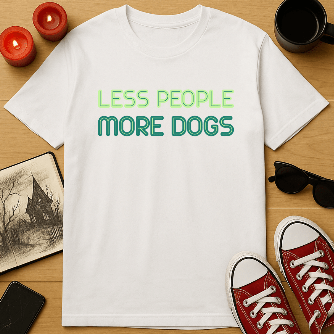 Less People, More Dogs T-Shirt
