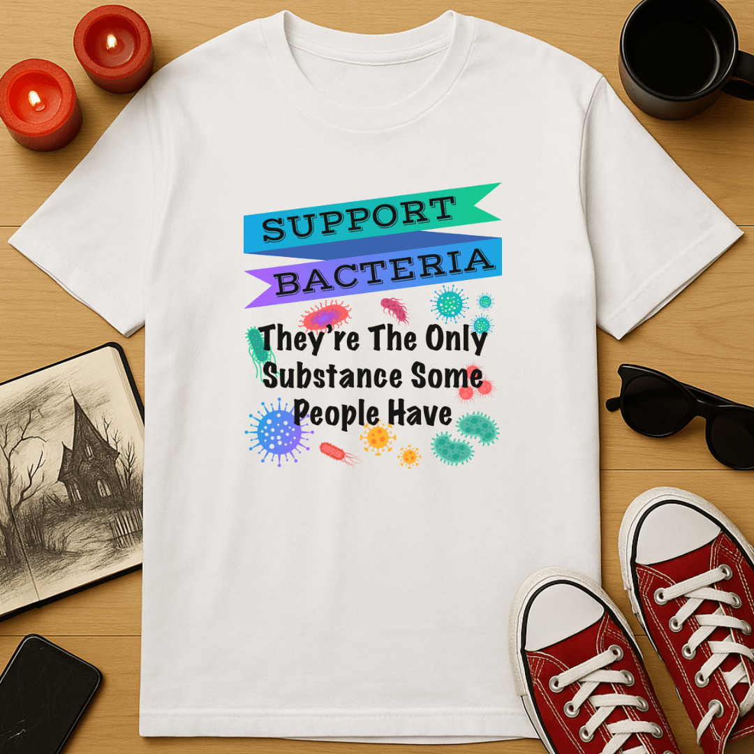 Support Bacteria T-Shirt