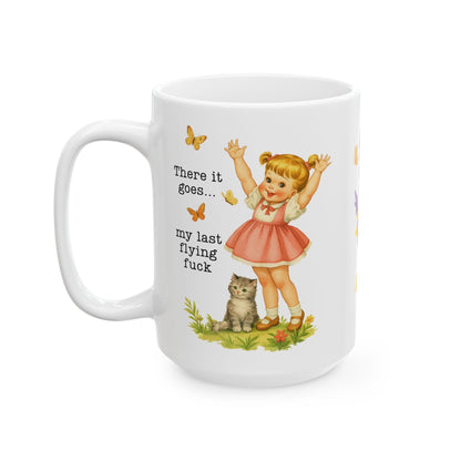 There Goes My Last Flying Fuck Mug