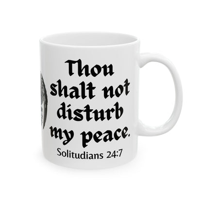 Thou Shalt Not Disturb My Peace Mug