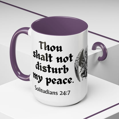 Thou Shalt Not Disturb My Peace Mug
