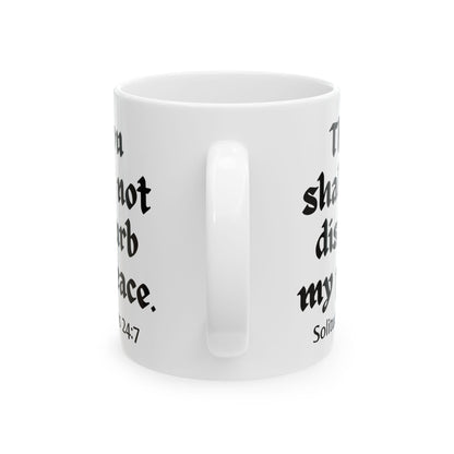 Thou Shalt Not Disturb My Peace Mug
