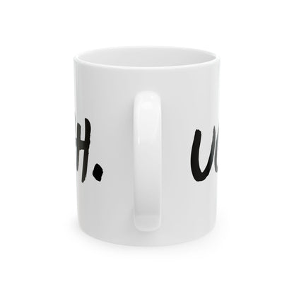 Ugh Mug
