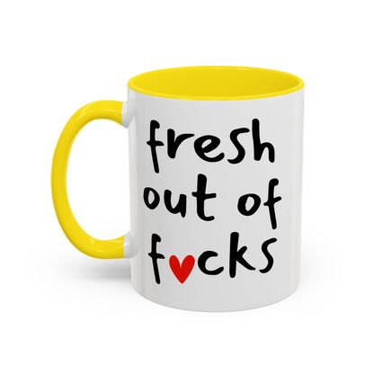 Fresh Out Of Fucks Mug
