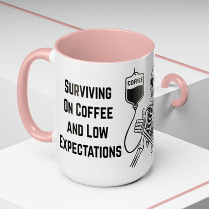 Surviving on Coffee & Low Expectations Mug