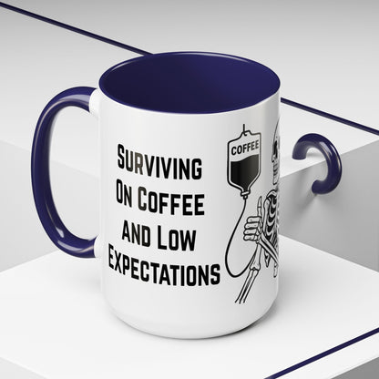Surviving on Coffee & Low Expectations Mug