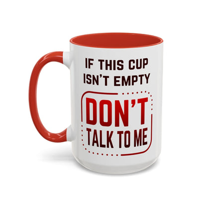 Don't Talk To Me Mug