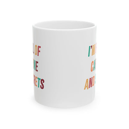 I’m Full of Caffeine and Secrets Mug