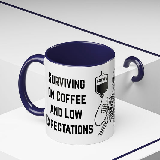 Surviving on Coffee & Low Expectations Mug