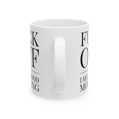 Fuck Off Mug