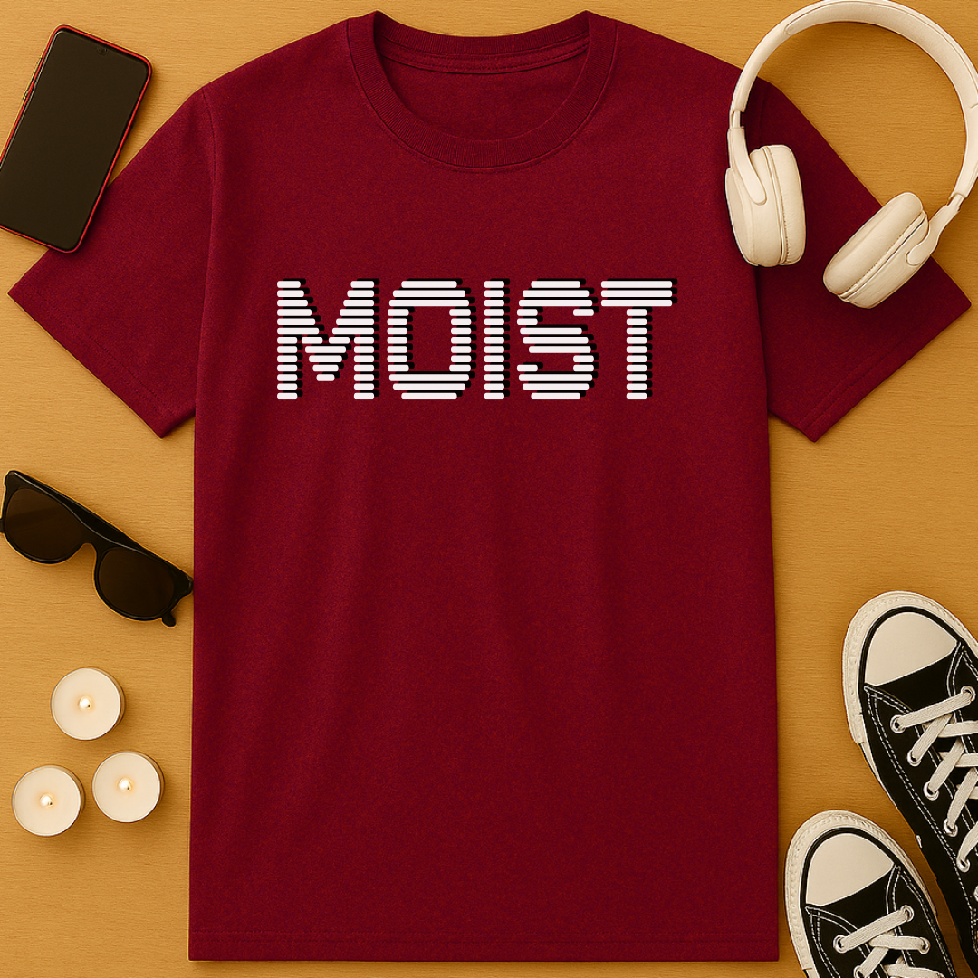 Moist T-Shirt