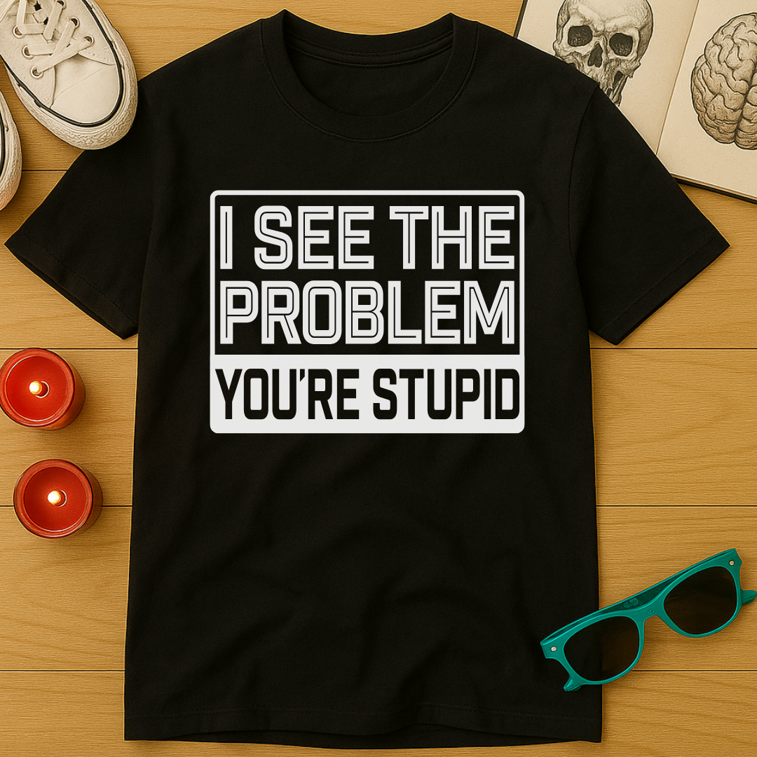 The Problem T-Shirt