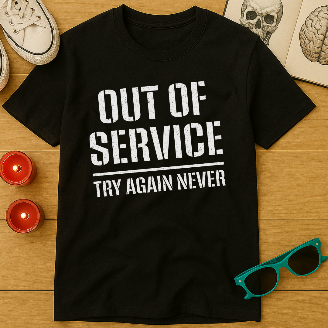 Out Of Service T-Shirt