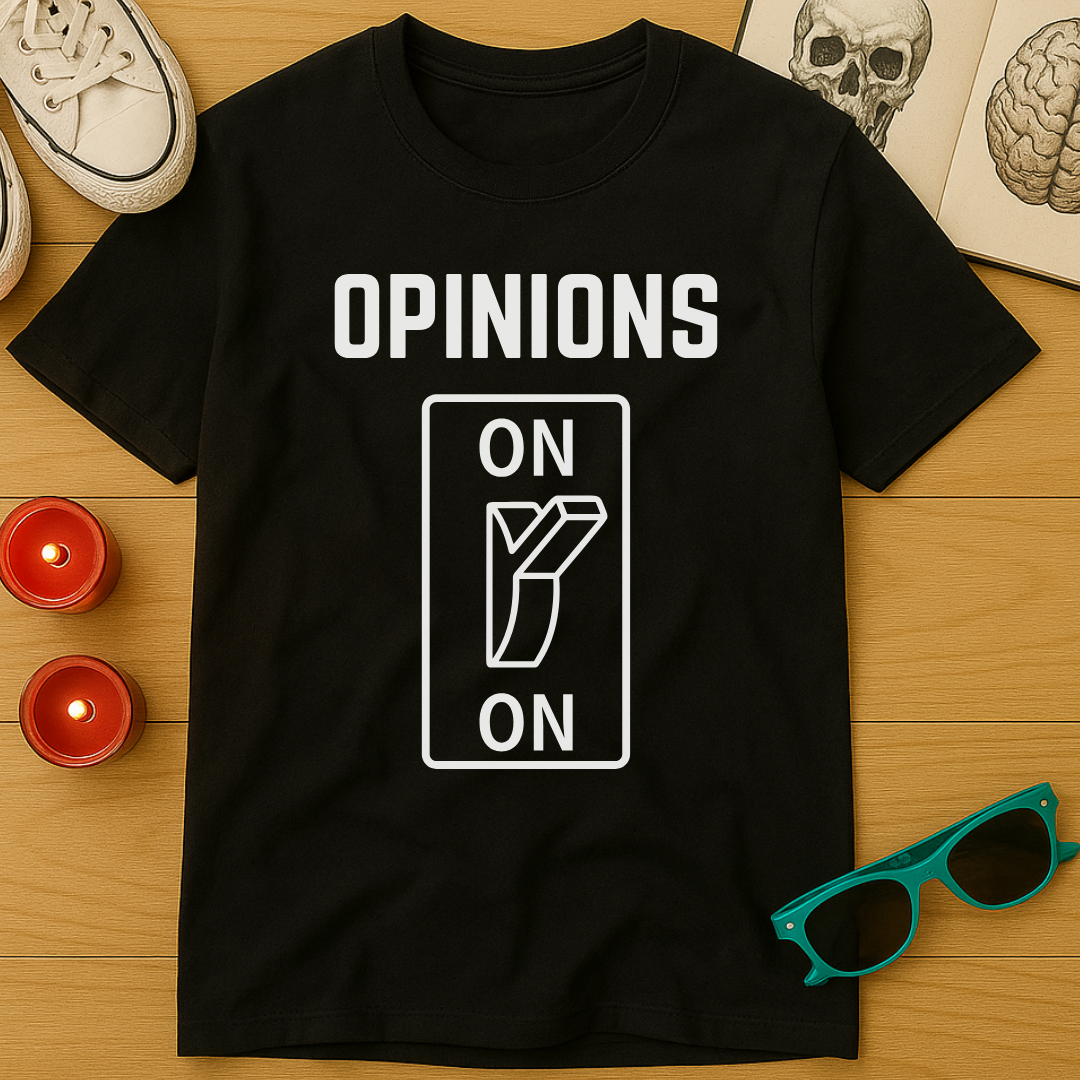 Opinions: ON T-Shirt