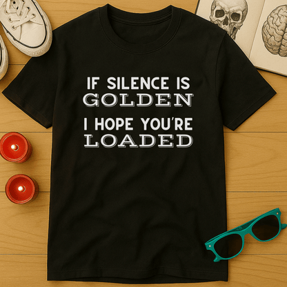 Silence is Golden T-Shirt