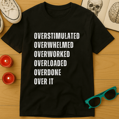 Over It T-Shirt