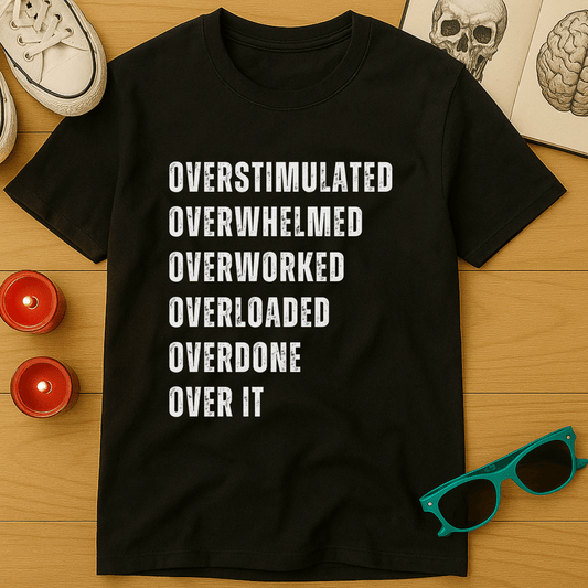 Over It T-Shirt