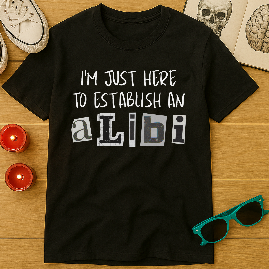 Establish an Alibi T-Shirt
