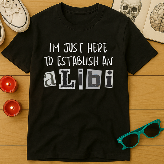 Establish an Alibi T-Shirt