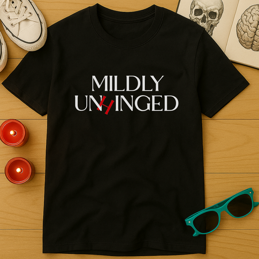 Mildly Unhinged T-Shirt
