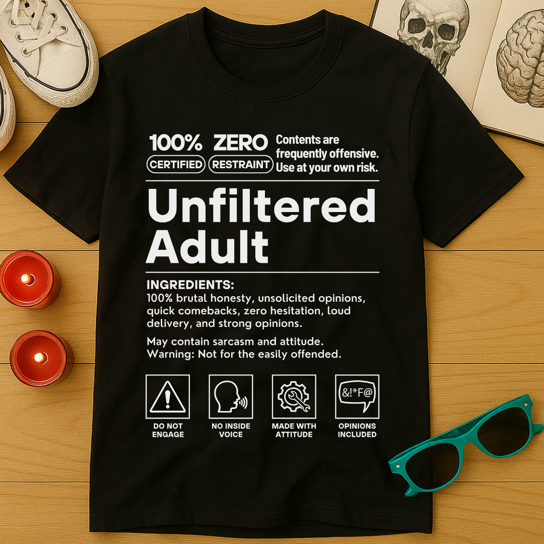 Unfiltered Adult T-Shirt