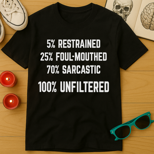100% Unfiltered T-Shirt