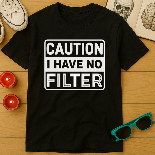 No Filter T-Shirt