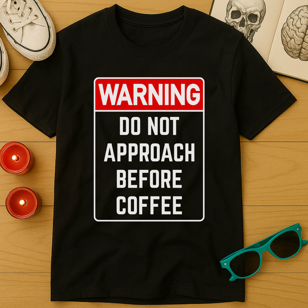 Not Before Coffee T-Shirt