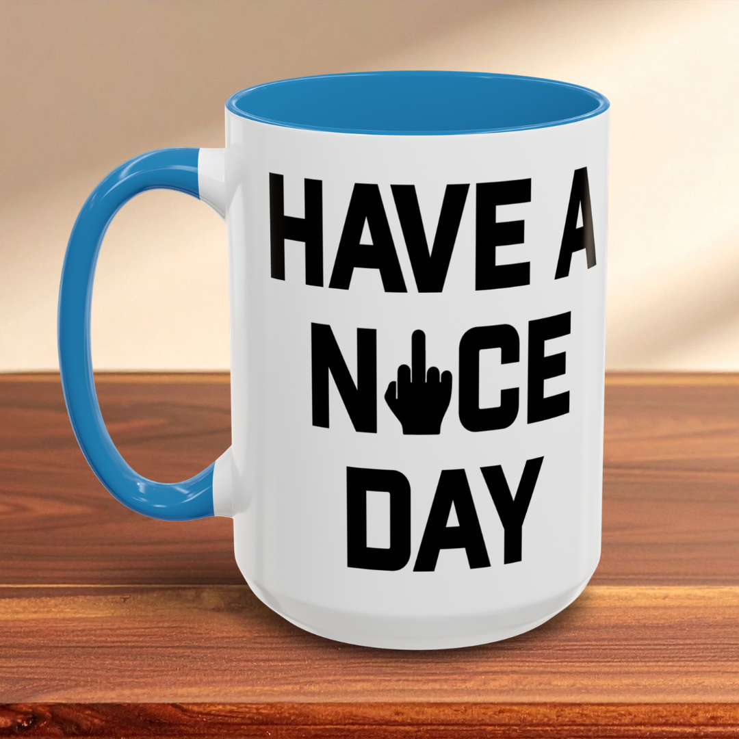 Have a Nice Day Mug