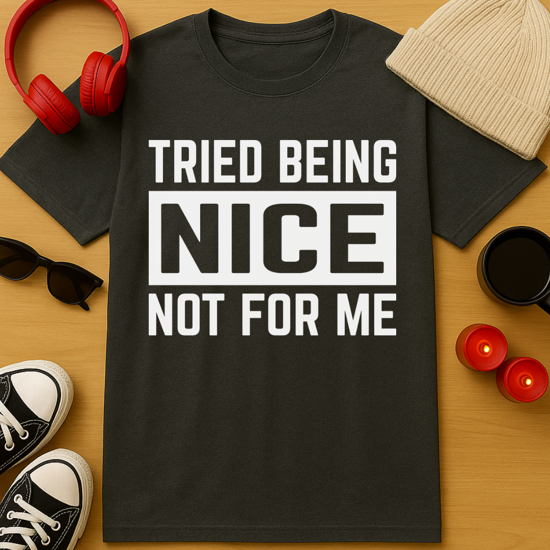 Not For Me T-Shirt