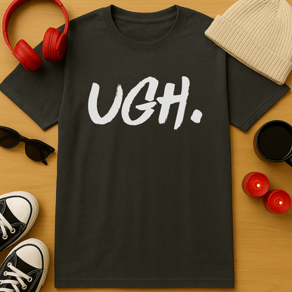 Ugh T-Shirt