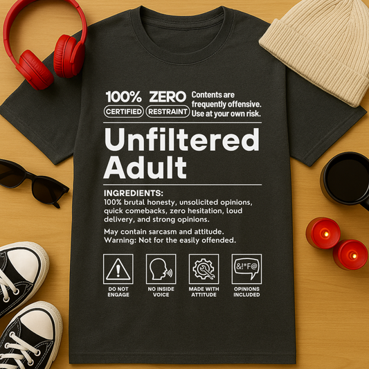 Unfiltered Adult T-Shirt