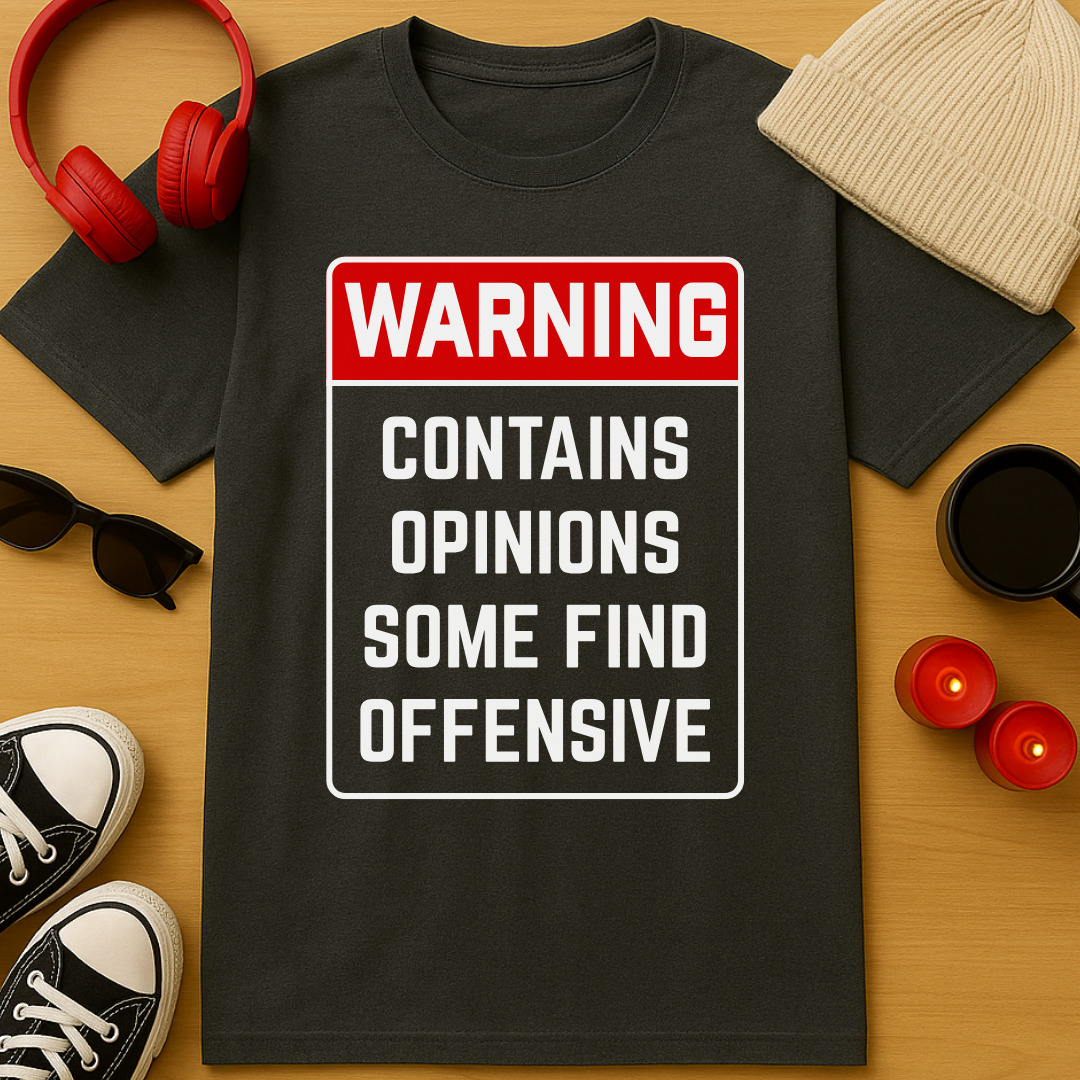 Offensive Opinions T-Shirt
