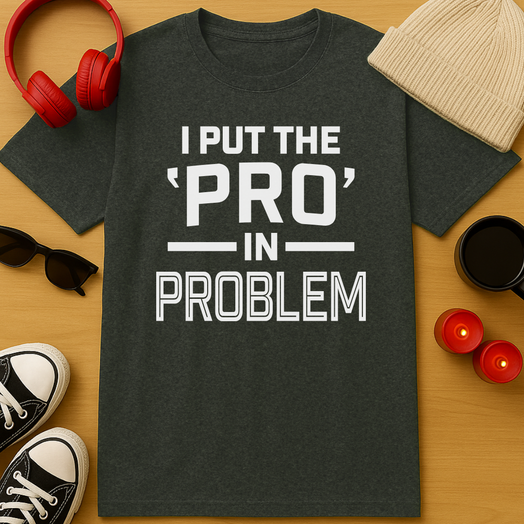 Certified Problem T-Shirt