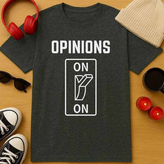 Opinions: ON T-Shirt