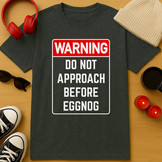 Not Before Eggnog T-Shirt