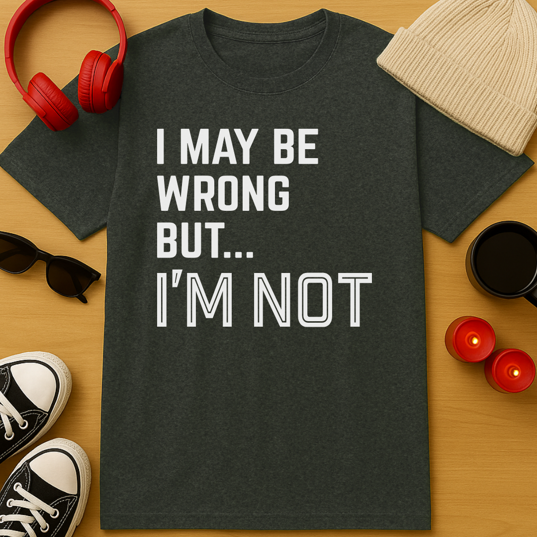 I'm Not T-Shirt